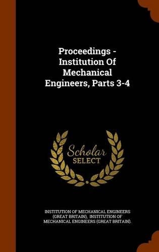 Proceedings - Institution Of Mechanical Engineers, Parts 3-4: (English)