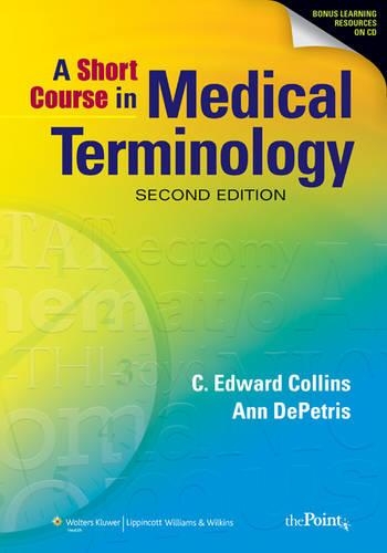 A SHORT COURSE IN MEDICAL TERMINOLOGY