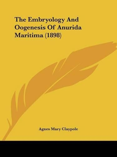 The Embryology And Oogenesis Of Anurida Maritima (1898)