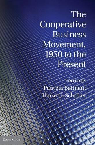The Cooperative Business Movement, 1950 to the Present
