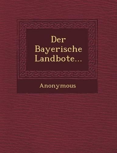 Der Bayerische Landbote...