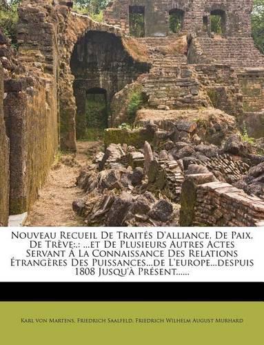 Nouveau Recueil de Traites D'Alliance, de Paix, de Treve