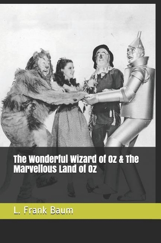 The Wonderful Wizard of Oz & the Marvellous Land of Oz