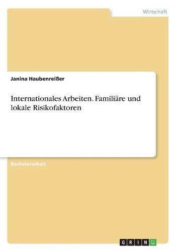 Internationales Arbeiten. Familiäre und lokale Risikofaktoren