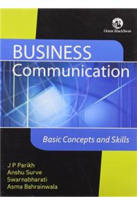 Business Communication: Basic Concepts & Skil