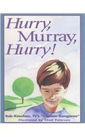 Hurry, Murry, Hurry!