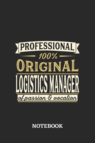 Professional Original Logistics Manager Notebook of Passion and Vocation