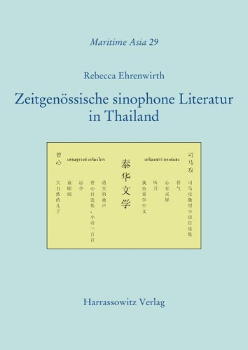 Zeitgenossische Sinophone Literatur in Thailand