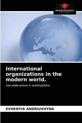International organizations in the modern world.