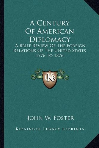 A Century Of American Diplomacy