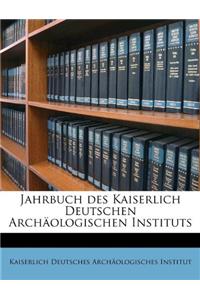 Jahrbuch Des Kaiserlich Deutschen Archaologischen Instituts