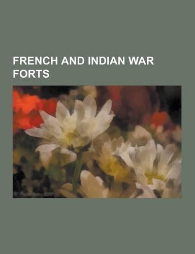 French and Indian War Forts