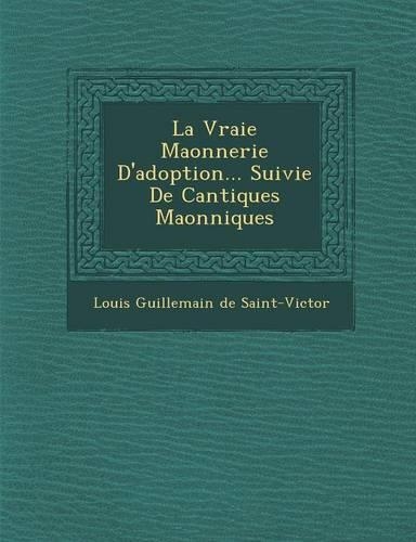 La Vraie Ma Onnerie D'Adoption... Suivie de Cantiques Ma Onniques