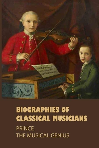 Biographies Of Classical Musicians