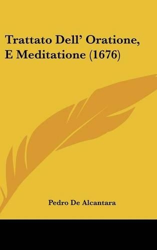 Trattato Dell' Oratione, E Meditatione (1676)
