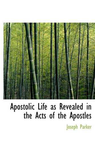 Apostolic Life as Revealed in the Acts of the Apostles
