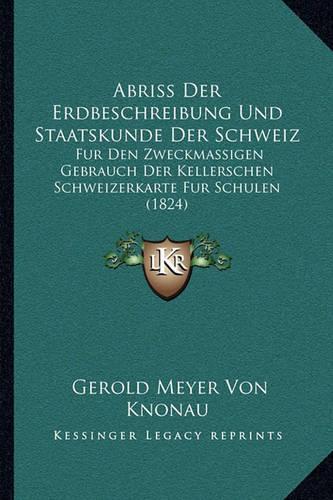 Abriss Der Erdbeschreibung Und Staatskunde Der Schweiz