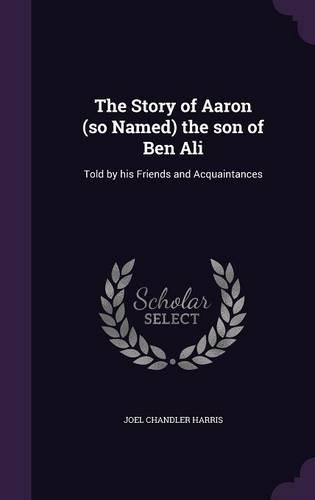 The Story of Aaron (so Named) the son of Ben Ali