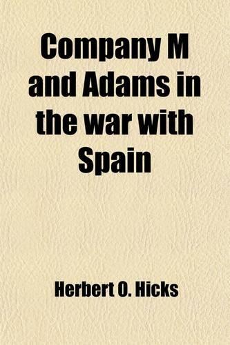 Company M and Adams in the War with Spain
