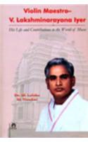 Violin Maestro- V. Lakshminarayana Iyer