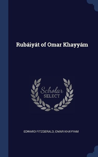 Rubáiyát of Omar Khayyám