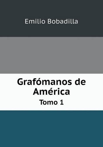 Grafómanos de América Tomo 1
