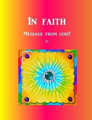 IN FAITH: A Message From God?