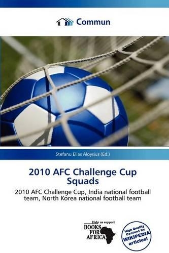 2010 Afc Challenge Cup Squads