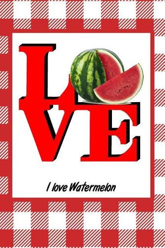 I Love Watermelon