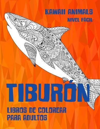 Libros de colorear para adultos - Nivel fácil - Kawaii Animals - Tiburón