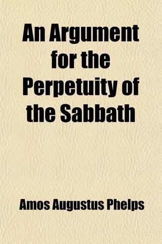 An Argument for the Perpetuity of the Sabbath