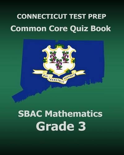 CONNECTICUT TEST PREP Common Core Quiz Book SBAC Mathematics Grade 3