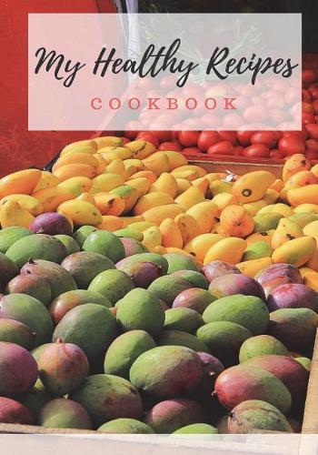 My Healthy Recipes Cookbook