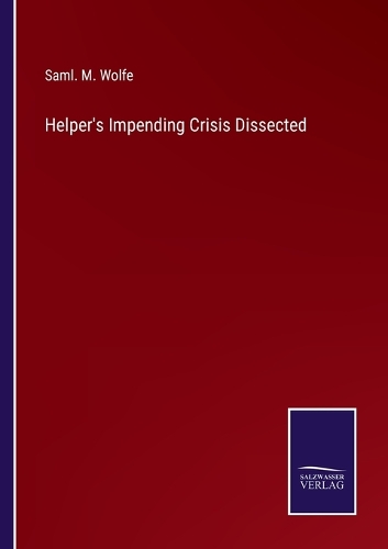Helper's Impending Crisis Dissected
