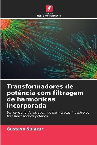Transformadores de potência com filtragem de harmónicas incorporada