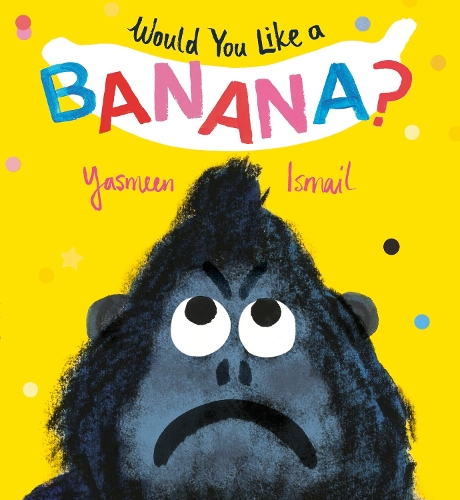 Would You Like a Banana?