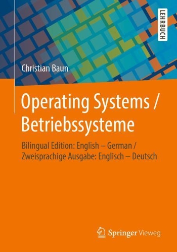 Operating Systems / Betriebssysteme: Bilingual Edition: English – German / Zweisprachige Ausgabe: Englisch – Deutsch