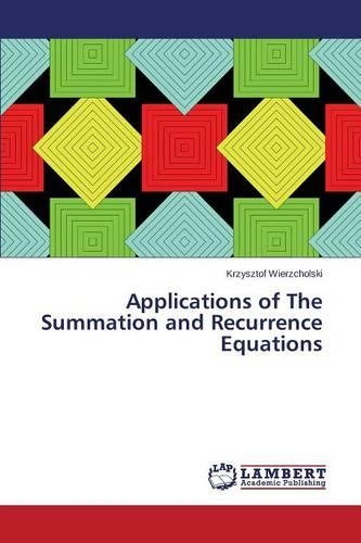 Applications of The Summation and Recurrence Equations