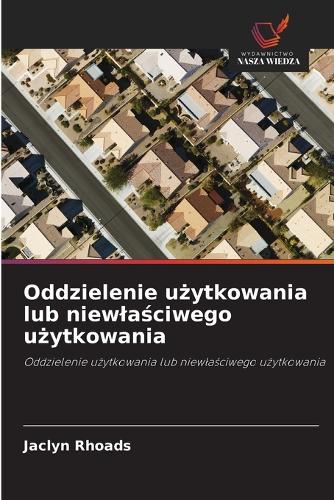 Oddzielenie użytkowania lub niewlaściwego użytkowania