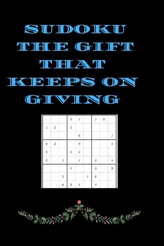 Sudoku the Gift That Keeps on Giving