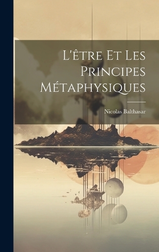 L'être Et Les Principes Métaphysiques