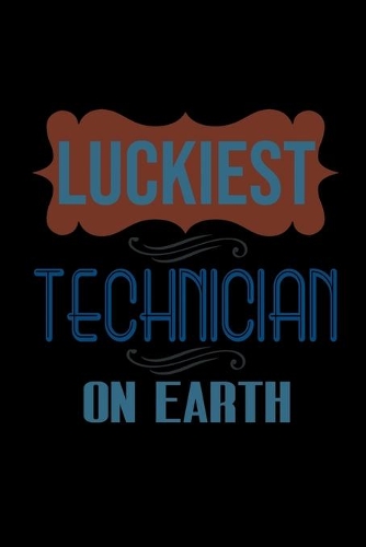 Luckiest Technician on earth