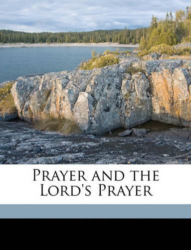 Prayer and the Lord's Prayer