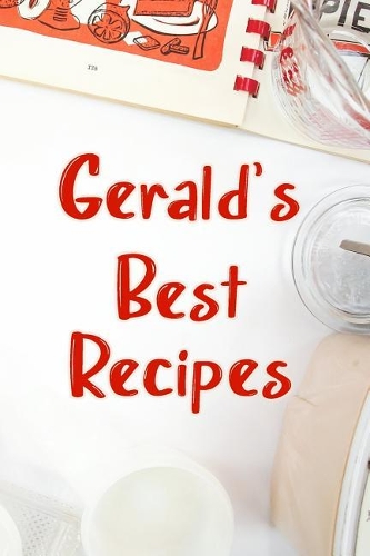 Gerald's Best Recipes