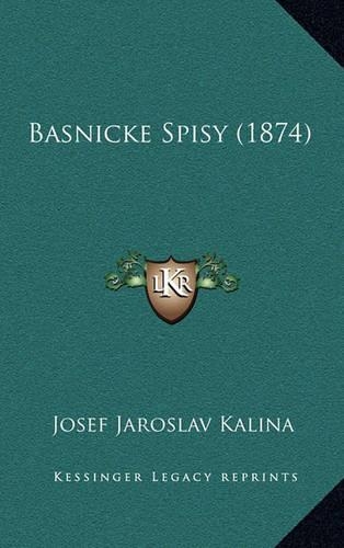 Basnicke Spisy (1874)