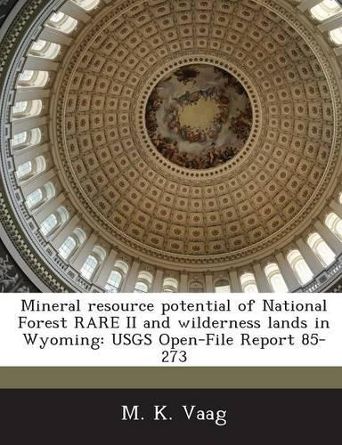 Mineral Resource Potential of National Forest Rare II and Wilderness Lands in Wyoming