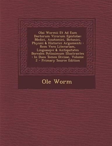 Olai Wormii Et Ad Eum Doctorum Virorum Epistolae