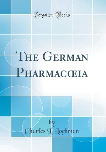 The German Pharmacia (Classic Reprint)