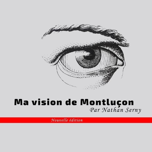 Ma vision de Montluçon