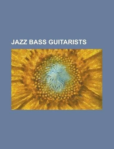 Jazz Bass Guitarists